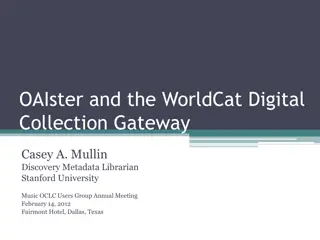 OAI-PMH and OAIster for Digital Collections