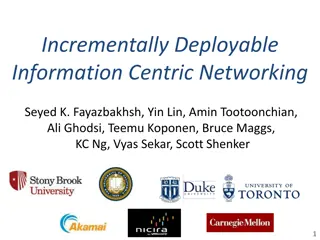 Incrementally Deployable Information-Centric Networking Overview