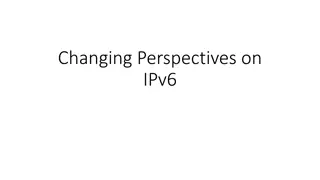 Perspectives on the Evolution of IPv6