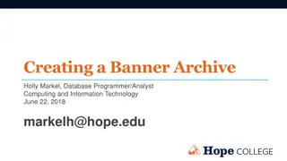Creating a Banner Archive with Holly Markel at Hope College