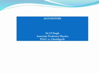 Linear Accelerators and Cyclotrons: Principles and Advantages