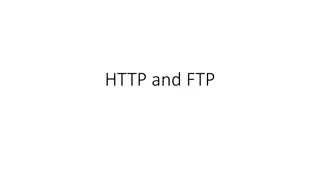 HTTP and FTP
