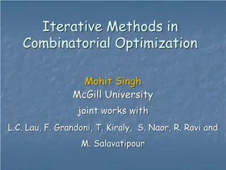 Iterative Methods in Combinatorial Optimization: Overview and Results