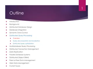 Distributed Database Design and Query Processing Overview