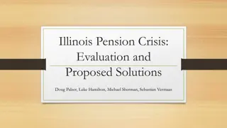 Evaluating Illinois Pension Crisis and Proposed Solutions