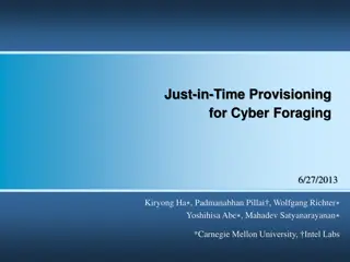 Just-in-Time Provisioning Challenges for Cyber Foraging
