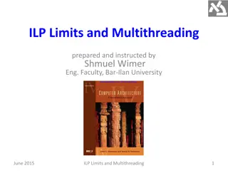 Exploring ILP Limits and Multithreading in Processor Design