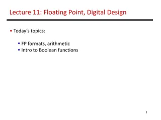 Digital Design Lecture on Floating Point Formats and Arithmetic