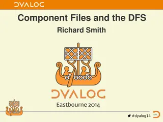 Enhancements and Performance Improvements in Dyalog File Server (DFS) V14.0