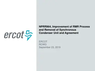 Improvement of RMR Process and Removal of Synchronous Condenser Unit Agreement