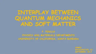 Interplay Between Quantum Mechanics and Soft Matter in Physics Departments