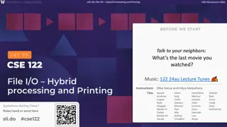 Hybrid File I/O Processing and Printing in CSE 122 Autumn 2024