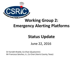 Update on Emergency Alerting Platforms' Progress and Objectives