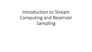 Introduction to Stream Computing and Reservoir Sampling