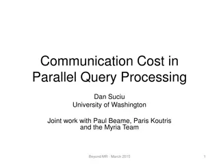 Communication Cost in Parallel Query Processing Study