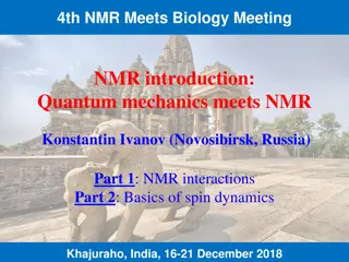 Nuclear Magnetic Resonance (NMR) in Biology: Quantum Mechanics Insights