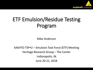 Emulsion Residue Testing Program Overview