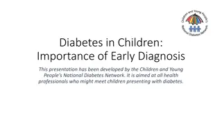Importance of Early Diagnosis in Children with Diabetes