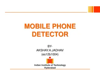 Mobile Phone Detector Project by Akshay A. Jadhav - IIT Hyderabad