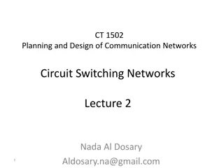 Design and Benefits of Circuit Switching Networks