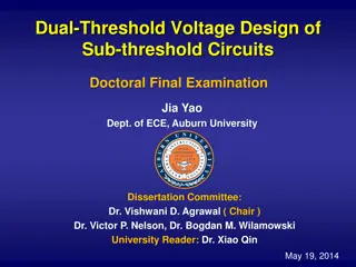 Dual Threshold Voltage Design of Sub-threshold Circuits - Dissertation Study