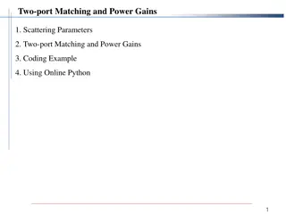 Two-Port Matching and Power Gains in Networks