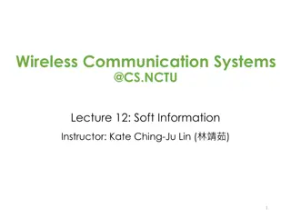 Soft Information in Wireless Communication Systems