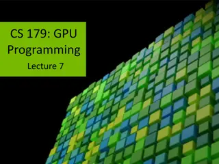 GPU Programming Lecture 7: Memory Optimizations and GPU Reductions
