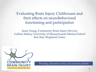 Evaluating Brain Injury Clubhouses and Their Impact on Neurobehavioral Functioning
