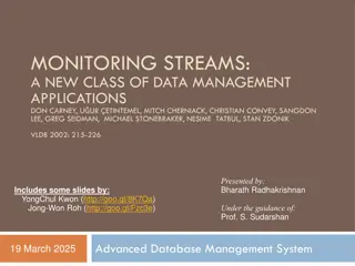 Innovative Data Management Applications for Monitoring Streams