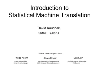 Introduction to Statistical Machine Translation and Applications