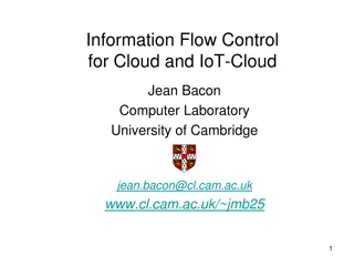 Advancing Information Flow Control for Cloud and IoT Security