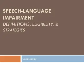 Speech Language Impairment: Definitions, Eligibility, and Strategies