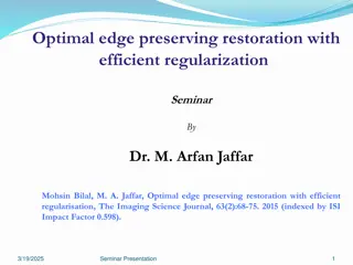 Optimal Edge Preserving Restoration Methods Explained