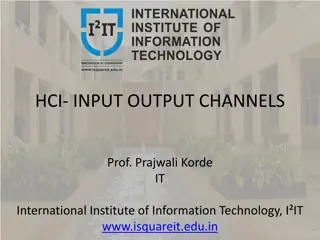 Input and Output Channels in HCI