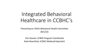 Integrated Behavioral Healthcare in Certified Community Behavioral Health Clinic