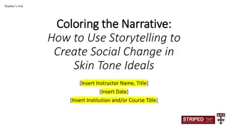 Utilizing Storytelling for Social Change: The Power of Narrative in Challenging Skin Tone Ideals