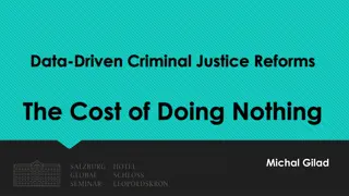 The Cost of Inaction in Criminal Justice Reforms