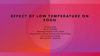 Impact of Low Temperature on Food Quality and Safety