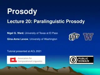 The Role of Prosody in Linguistic Communication