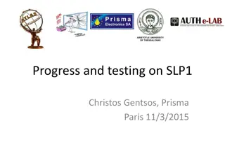 Progress and Testing on SLP1 Design Core by Christos Gentsos at Prisma Paris