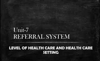 Levels of Health Care and Referral System