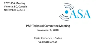 ASA Meeting Victoria BC Canada: P&P Technical Committee Overview