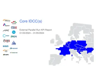 Core IDCC(a) External Parallel Run KPI Report Overview
