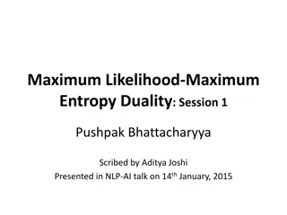 Maximum Likelihood and Maximum Entropy Duality