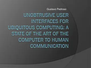 Unobtrusive User Interfaces for Ubiquitous Computing: State of the Art