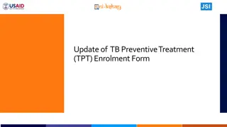 Innovations in TB Preventive Treatment (TPT) Enrolment Form Updates