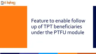Enable Post Treatment Follow-Up of TPT Beneficiaries