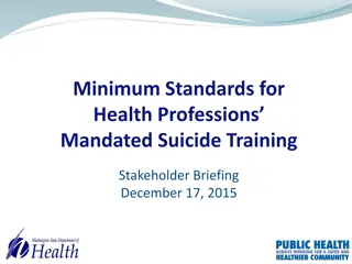 Mandated Suicide Training Stakeholder Briefing Overview