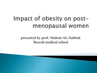 Effect of Obesity on Menopause: Risks and Benefits